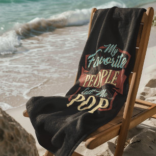 Mijn favoriete mensen noemen me Pop vaderdag Strandlaken