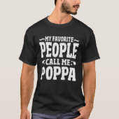 Mijn favoriete mensen noemen me Poppa Funny Grandp T-shirt (Voorkant)