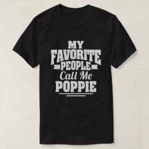 Mijn favoriete mensen noemen me Poppie - Grappig c T-shirt