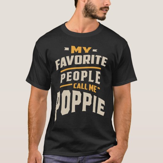 Mijn favoriete mensen noemen me Poppie - vader opa T-shirt (Voorkant)