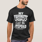 Mijn favoriete mensen noemen me Stepdad - Grappig  T-shirt (Voorkant)