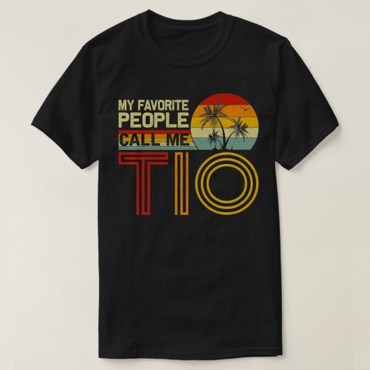 Mijn favoriete mensen noemen me Tio Retro Funny T-shirt (Design voorkant)