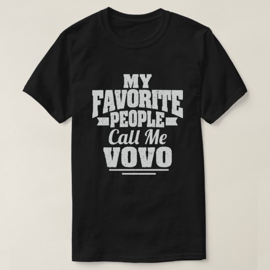 Mijn favoriete mensen noemen me Vovo Funny Grandpa T-shirt (Design voorkant)