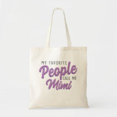 "Mijn favoriete mensen noemen me" Vrouwen Tote Bag (Voorkant)