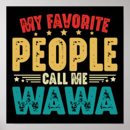 Mijn favoriete mensen noemen me Wawa Moederdag Poster