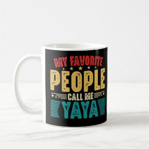 Mijn favoriete mensen noemen me Yaya  Moeders Koffiemok