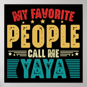 Mijn favoriete mensen noemen me Yaya  Moeders Poster