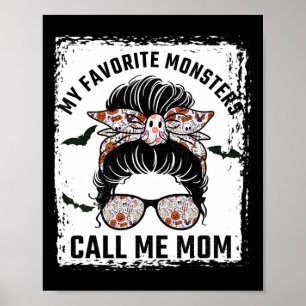 Mijn favoriete monsters noemen me Moeder Messy Bun Poster
