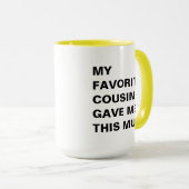 Mijn favoriete neef gaf me deze Mok grappig (Voorkant rechts)