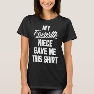 Mijn favoriete nicht gaf me deze Vaderdag T-shirt