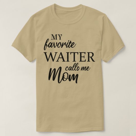 Mijn favoriete ober noemt me mam t-shirt (Design voorkant)
