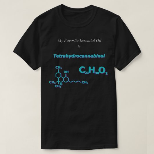 Mijn favoriete olie is tetrahydrocannabinol t-shirt (Design voorkant)