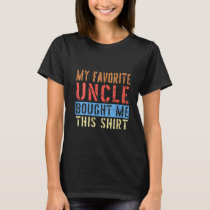 Mijn favoriete oom heeft me dit Shirt geld gekocht