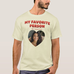 Mijn favoriete persoon Geen concurrentie-Personali T-shirt