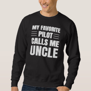 Mijn favoriete piloot noemt me het vliegvliegtuig trui