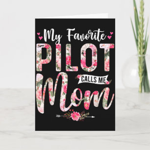 Mijn favoriete piloot noemt me mama gelukkige moed kaart