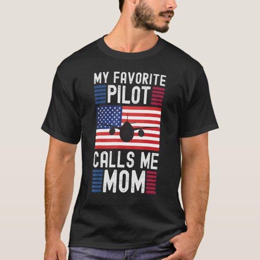 Mijn favoriete piloot noemt me mama Pilot Moeder T-shirt (Voorkant)