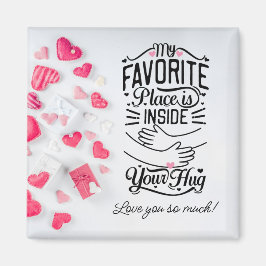 Mijn favoriete plek zit in je Valentijnse van Hug Magneet