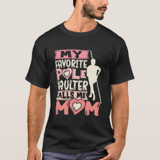 Mijn favoriete polsstokhoogspringer noemt me moede t-shirt
