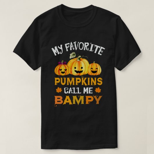 Mijn favoriete pompoenen noemen me Bampy Funny Hal T-shirt (Design voorkant)