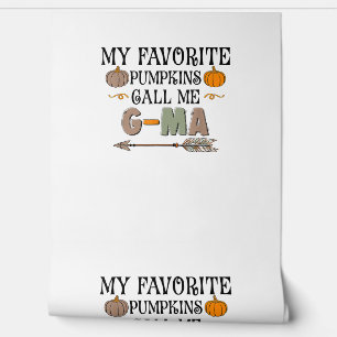 Mijn favoriete pompoenen noemen me G-MA oma Thanks Behang