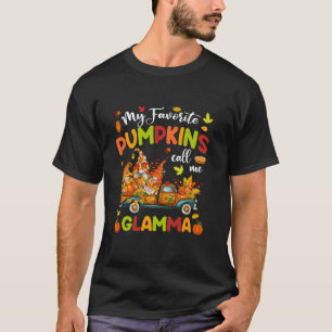 Mijn favoriete pompoenen noemen me Glamma Truck Th T-shirt