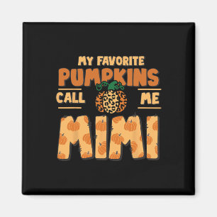 Mijn favoriete pompoenen noemen me Mimi Thanksgivi Magneet