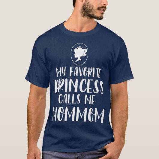 Mijn favoriete prinses noemt me de mama Moederdag T-shirt (Voorkant)