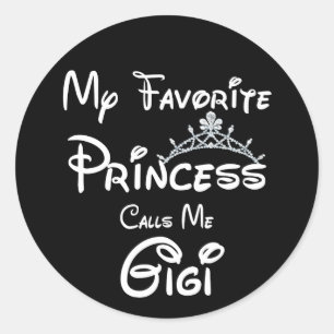 Mijn favoriete prinses noemt me Gigi Ronde Sticker