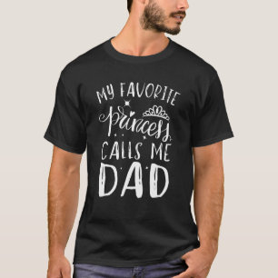 Mijn favoriete prinses noemt me papa Cute Daugh T-shirt