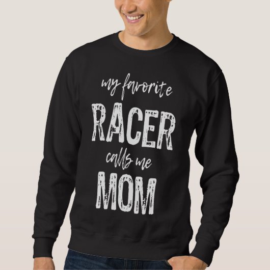 Mijn favoriete racer noemt me mam Funny Race Racin Trui (Voorkant)