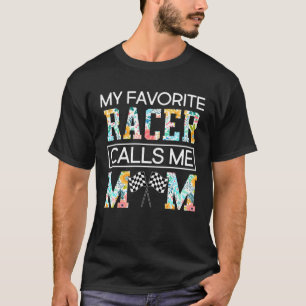 Mijn favoriete RACER noemt me mam schattige moeder T-shirt