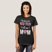 Mijn favoriete Rad Tech noemt me mam T-shirt (Voorkant volledig)