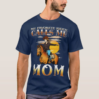 Mijn favoriete ruiter noemt me mam ik paardrijden t-shirt