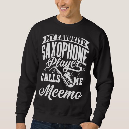 Mijn favoriete saxofone speler roept me Meemo Trui (Voorkant)