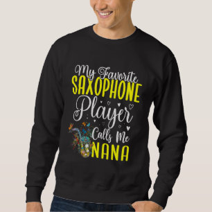 Mijn favoriete saxofoonspeler noemt me NANA Cute Trui