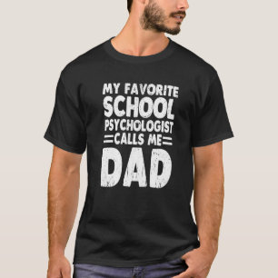 Mijn favoriete schoolpsycholoog noemt me pap Fath T-shirt