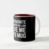 Mijn favoriete schoondochter gaf me deze mok (Voorkant rechts)