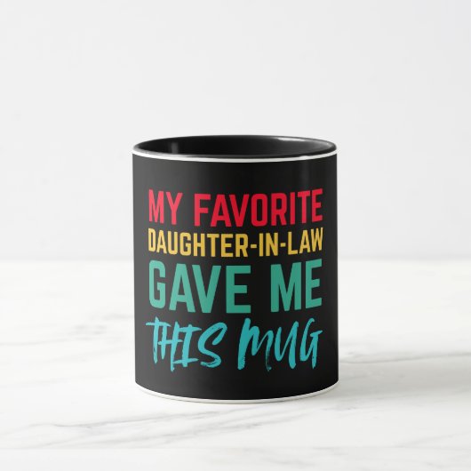 Mijn favoriete schoondochter gaf me deze mok (Midden)