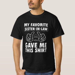 Mijn favoriete schoonzus grappige zwager t-shirt