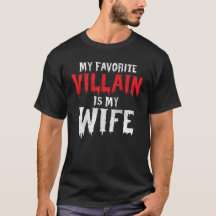 Mijn favoriete schurk is mijn vrouw man kostuum