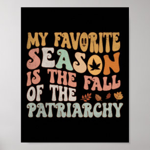 Mijn favoriete seizoen is de Herfst van de patriar Poster