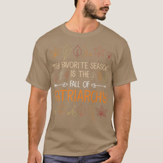 Mijn favoriete seizoen is de Herfst van patriarchy T-shirt