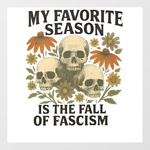 Mijn favoriete seizoen is de val van het fascisme raamsticker