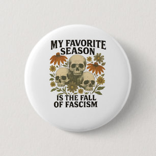 Mijn favoriete seizoen is de val van het fascisme  ronde button 5,7 cm