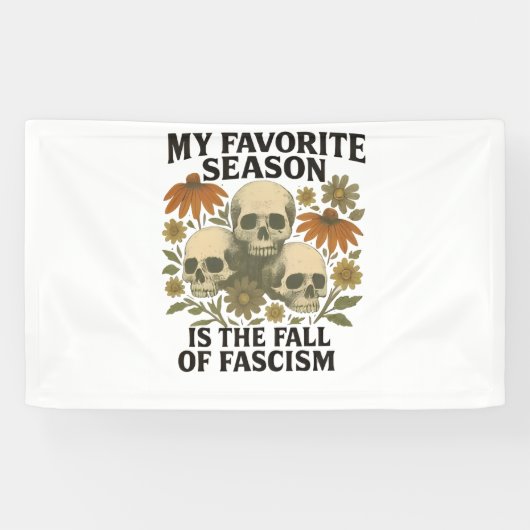 Mijn favoriete seizoen is de val van het fascisme  spandoek (Horizontaal)