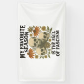 Mijn favoriete seizoen is de val van het fascisme  spandoek (Verticaal)