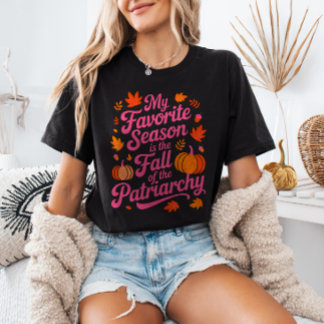 Mijn favoriete seizoen is de val van het patriarch t-shirt