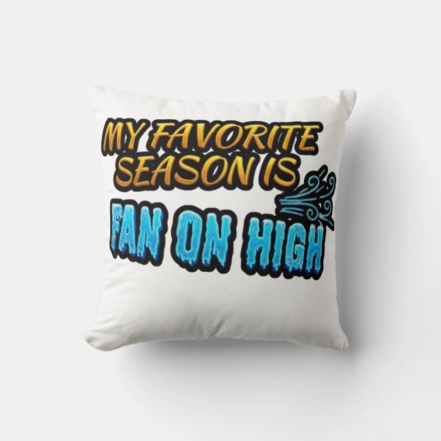 Mijn favoriete seizoen is ventilator op hoog – Gra Kussen (Voorkant)