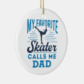 Mijn favoriete Skating roept me de Figuur van papa Keramisch Ornament (Rechts)